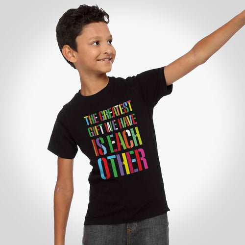 The Greatest Gift We Have Is Each Other Tees
