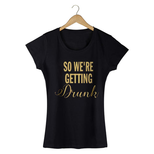 I'm Getting Married/ So we are getting drunk Tees
