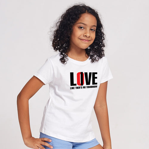 Love Like There Is No Tommorow Family Tees