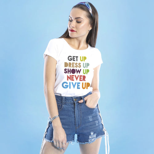 Get Up Dress Up Show Up, Mom And Daughters Tees
