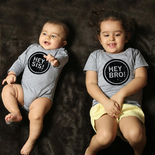 Hey Sis-Hey Bro,Matching Bodysuit And Tee For Brother And Sister