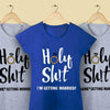 Holy Shit I Am Getting Married Customize Tees