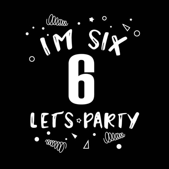 I Am 6 Lets Party Birthday Tee