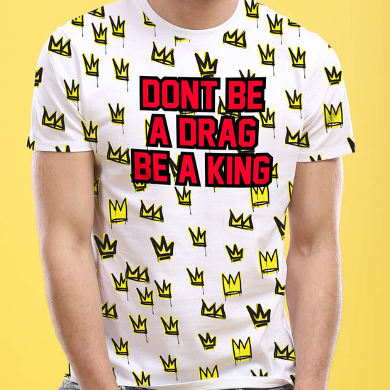 Don't Be A Drag, Be A Queen, Matching Tees For Couples