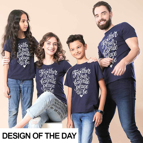 Together Is Our Favourite Place Family Tees