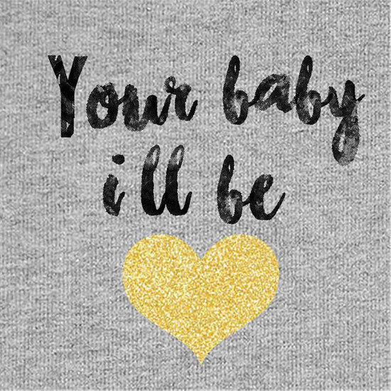 Your Baby I'll Be Mom Baby Bodysuit And Tees
