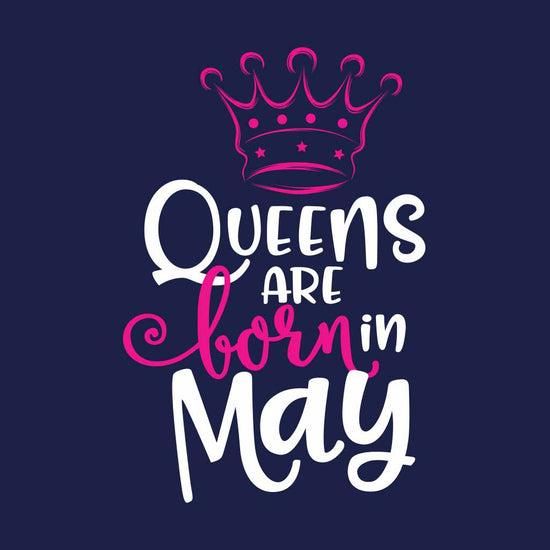 Queens Are Born In May Birthday Tee