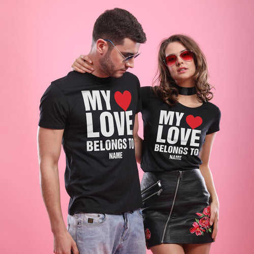 My Love Belongs To, Personalized Couple Tees