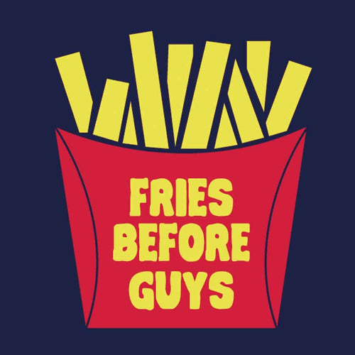 T-Shirt - Fries Before Guys Tees