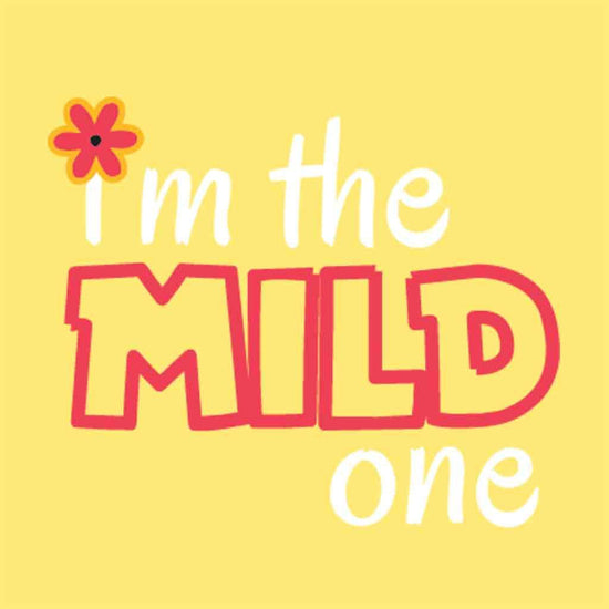I'm the Mild/ I'm the Wild Tees