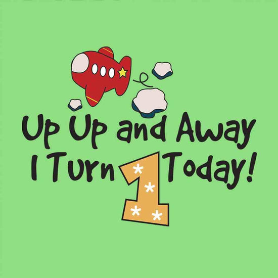 Up Up and Away I turn 1 Today Bodysuit