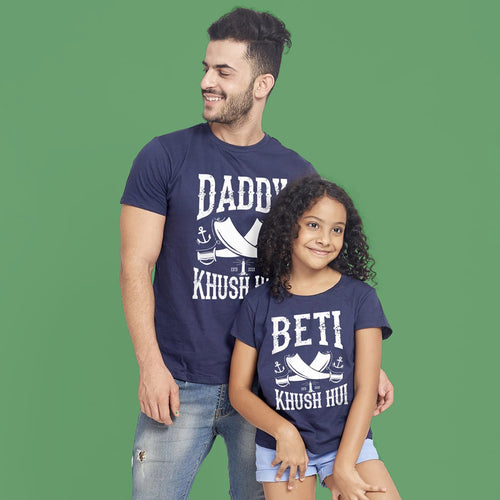 Beti Khush Huyi/Daddy Khush Hua Tees