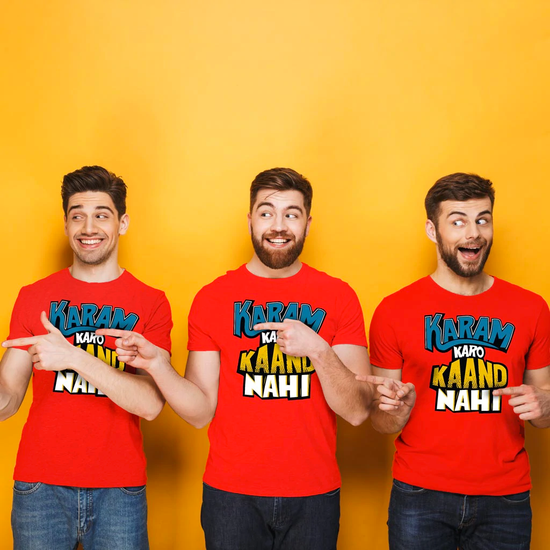 Karam Karo Kaand Nahi, Matching Tees For Friends