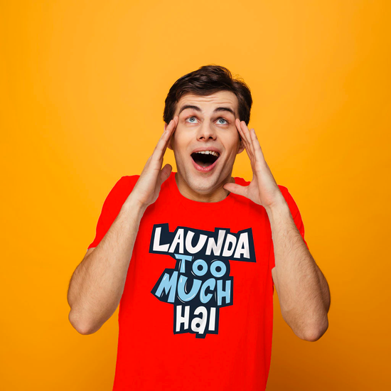 Launda Too Much Hai, Matching Tees For Friends