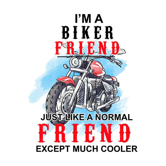 I'm a Biker Friend Tee