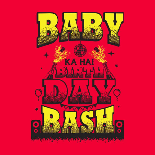 Baby Ka Hai B'Day Bash, Tee For Men