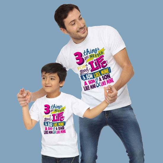 Three Things Are Needed For Life Dad & Son Tees