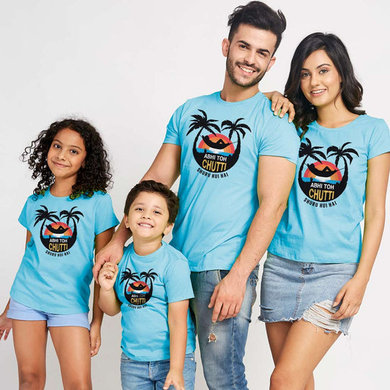 Abhi Toh Chutti Suru Hui Hai Matching Tees For Family