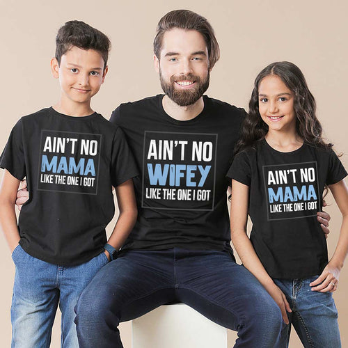 Ain't No Wifey Dad, Daughter and Son Tee