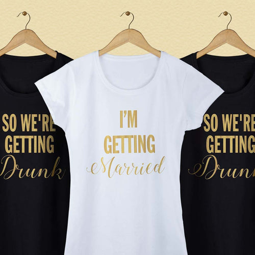 I'm Getting Married/ So we are getting drunk Tee For Women