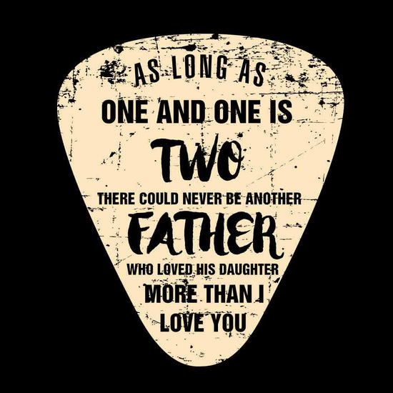 As long as one and one is dad & daughter tees