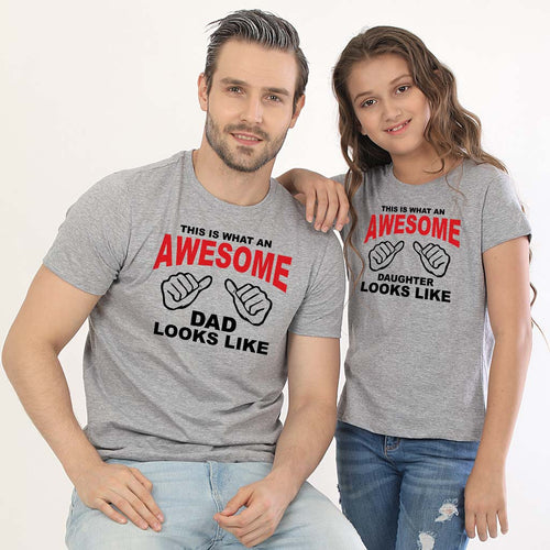 Awesomeness Looks Like Dad & Daughter Matching Tees
