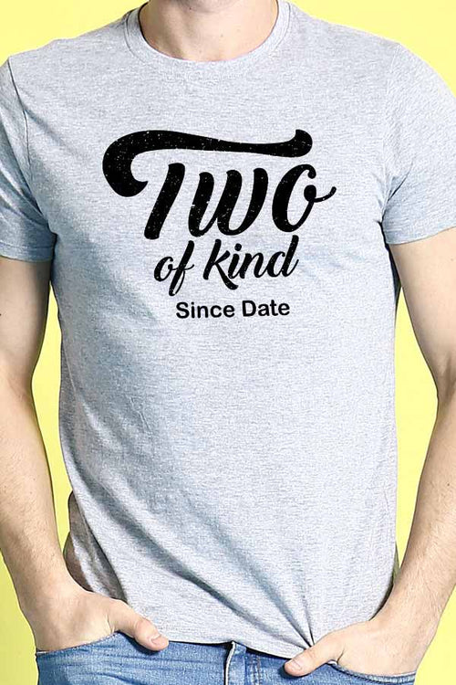 Two Of A Kind, Matching Customisable Couples Tees