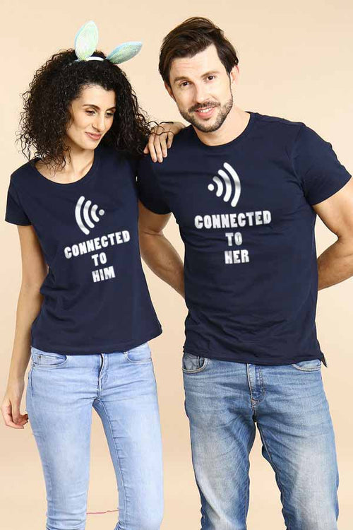 Connected to Her/ Connected to him Tees