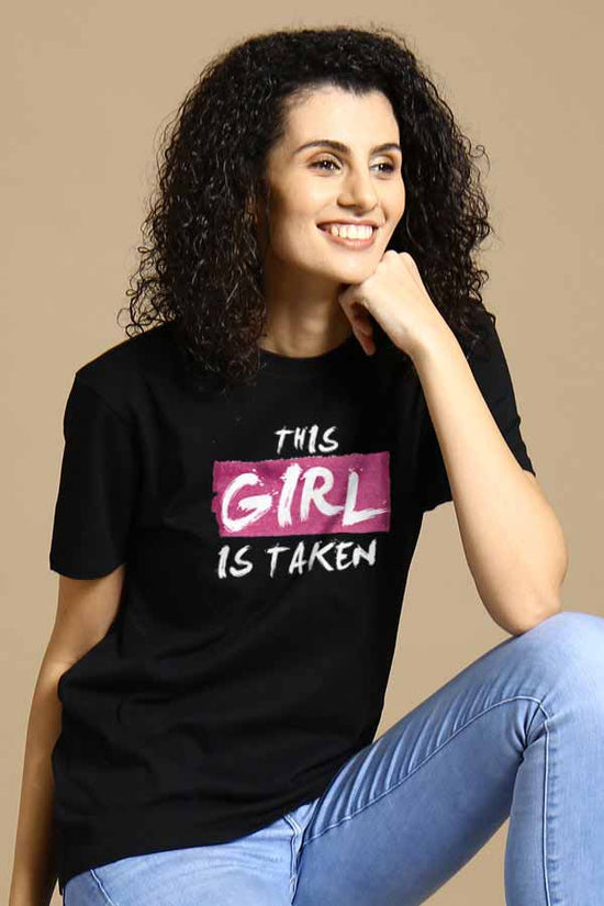 This girl is taken Tee for women