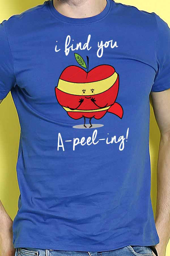 I find you A-peel-ing Tees