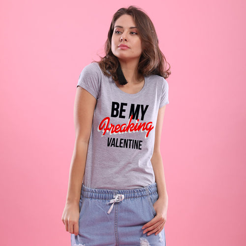 Be My Freaking Valentine! Matching Couples Tees