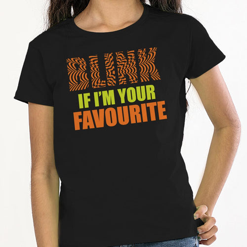 Blink if I'm your favourite tees