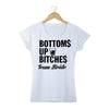 Bottom Up Bitches Tees for bridesmaid