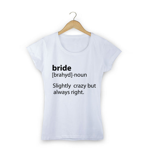 Slightly Crazy But Always Right Tees