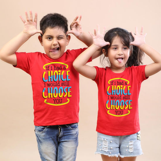 Choose you Bro & Sis Tees