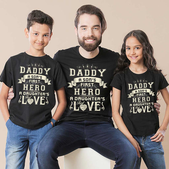 Daughter's First Love/ Son's First Hero Dad, Daughter & Son Tees