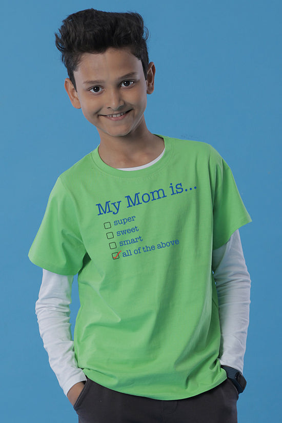 My Mom is all of the above Tee for boys