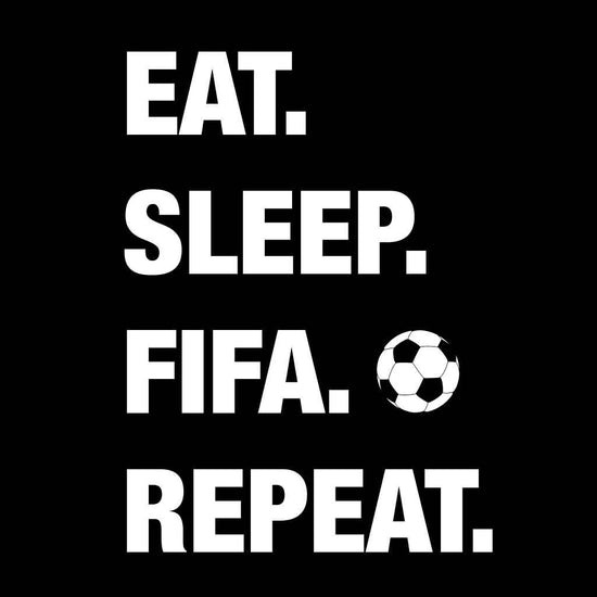 Eat, Sleep, Fifa, Repeat Bodysuit and Tees