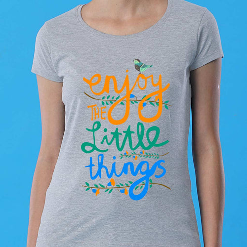 Enjoy The Little Things Tees