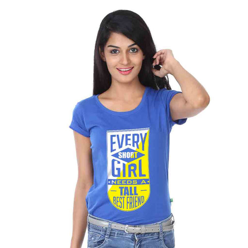 Every Short girl Needs Tall best friend Tee