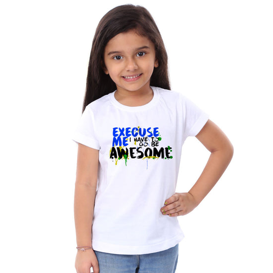 Excuse Me I Have To Go Be Awesome  Family Tees for daughter