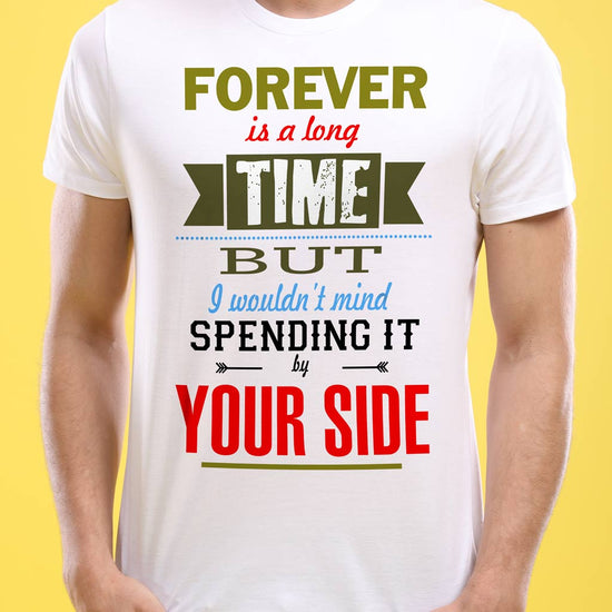Forever Is A Long Time But Matching Couples Tees