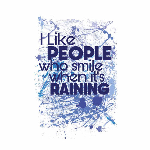 I Like People Who Smiling When Its Raining  Family Tees