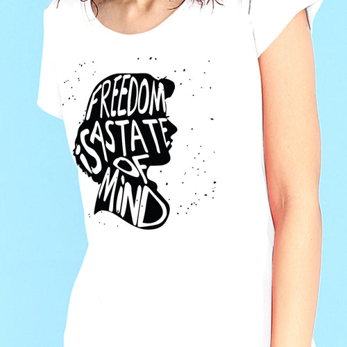 Freedom Is A State Of Mind Tees