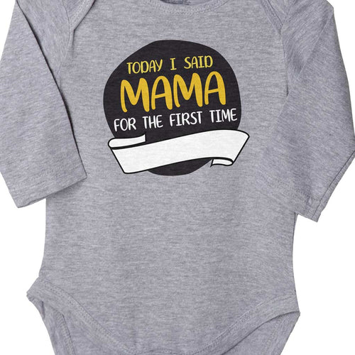 Today I Said Mama, Bodysuit For Baby