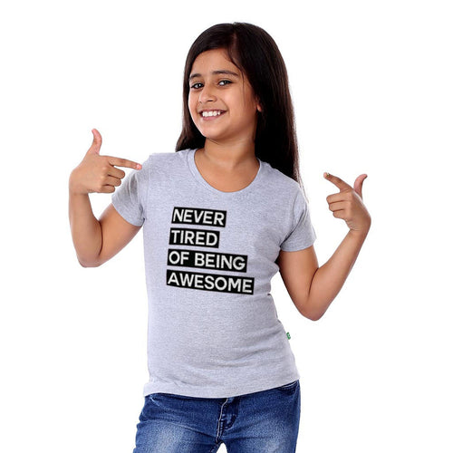 Never Tired of being awesome Family Tees