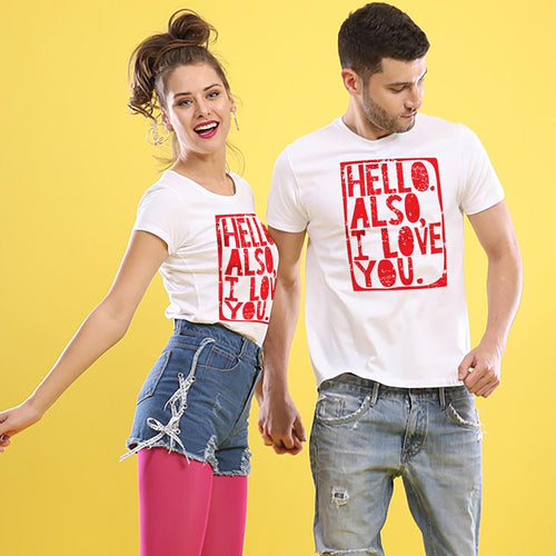 Hello Also I Love You Couple Tees