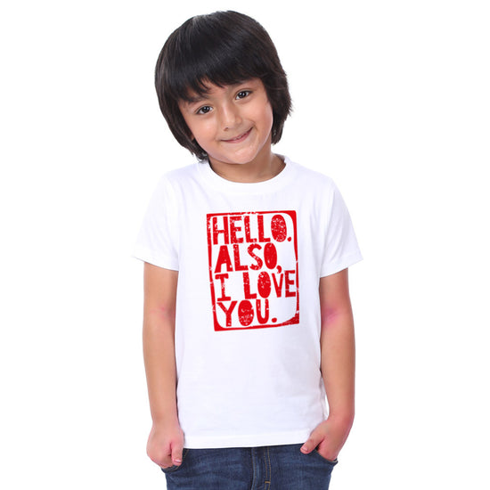Hello Also I Love You Family Tees for son