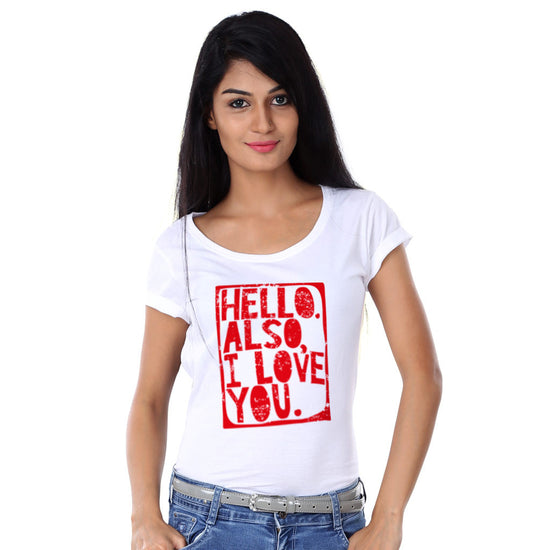 Hello Also I Love You Family Tees for mother