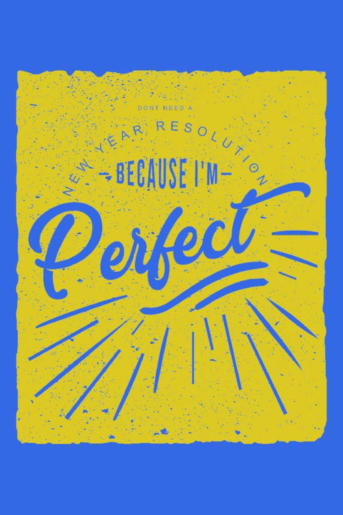 I Am Perfect, New Years Tee For Boys